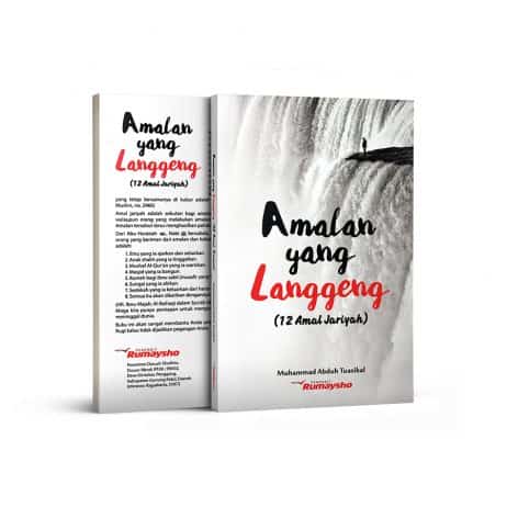 Amalan Yang Langgeng 12 Amal Jariyyah