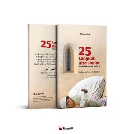 25 Langkah Bisa Shalat Sesuai Tuntunan Nabi