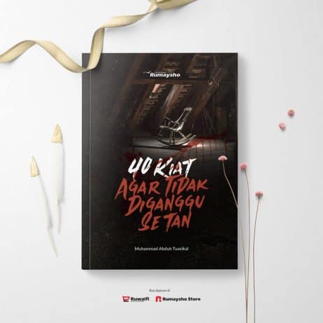 40 Kiat Agar Tidak Diganggu Setan