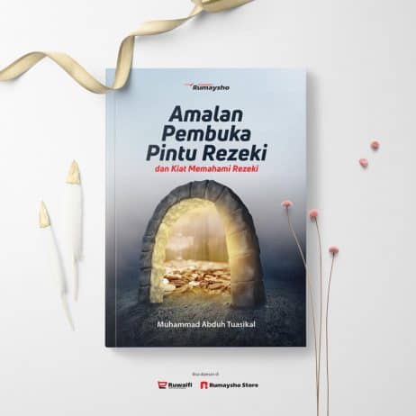 Amalan Pembuka Pintu Rezeki dan Kiat Memahami Rezeki